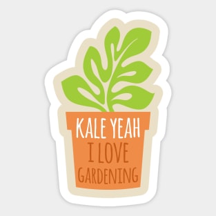 Kale Yeah I Love Gardening Sticker